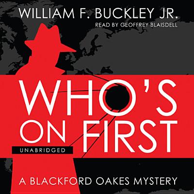 Who's on First: A Blackford Oakes Mystery (Blackford Oakes Mysteries #3)