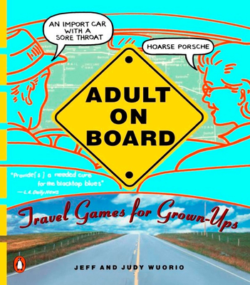 Adult on Board: Travel Games for Grown-Ups Cover Image