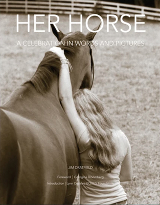 Her Horse: A Celebration in Words and Pictures By Jim Dratfield Cover Image