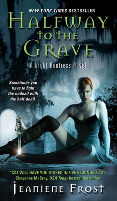 Halfway to the Grave: A Night Huntress Novel