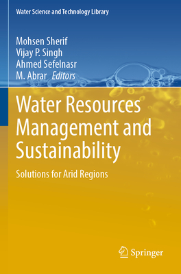 Water Resources Management and Sustainability: Solutions for Arid Regions (Water Science and Technology Library #121)