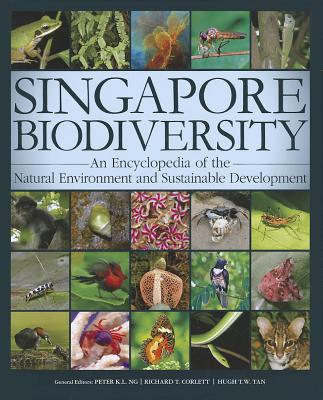 Singapore Biodiversity: An Encyclopedia of the Natural Environment and Sustainable Development Cover Image