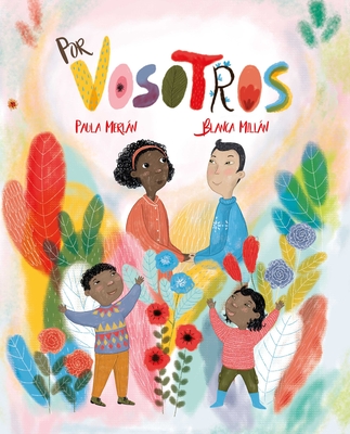 Por Vosotros (for You) By Paula Merlán, Blanca Millán (Illustrator) Cover Image