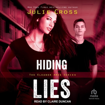 Hiding Lies (Eleanor Ames #2) By Julie Cross, Claire Duncan (Read by) Cover Image
