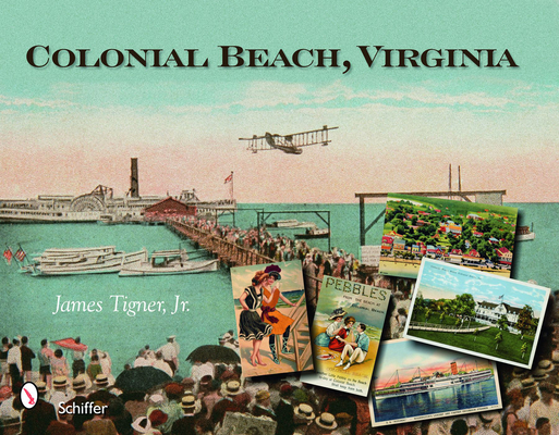 Colonial Beach, Virginia: Playground of the Potomac Cover Image