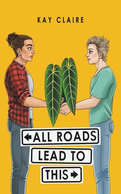 All Roads Lead to This By Kay Claire Cover Image
