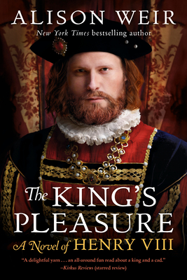 The King's Pleasure: A Novel of Henry VIII Cover Image