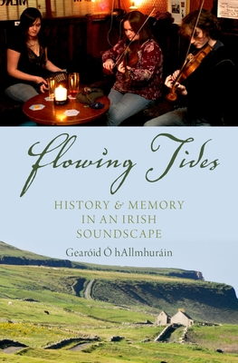 Flowing Tides: History and Memory in an Irish Soundscape Cover Image