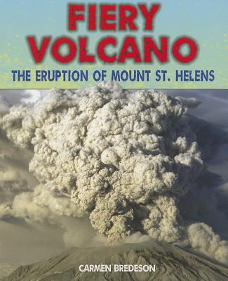 Fiery Volcano: The Eruption of Mount St. Helens Cover Image