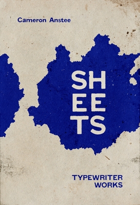Sheets: Typewriter Works By Cameron Anstee Cover Image