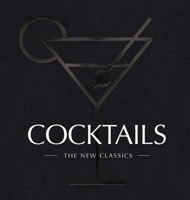 COCKTAILS: The New Classics By The Coastal Kitchen Cover Image
