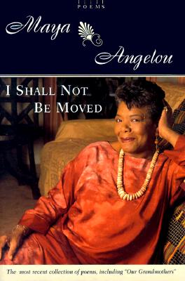 I Shall Not Be Moved: Poems Cover Image