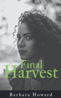 Final Harvest (Finding Home #1) By Barbara Howard Cover Image