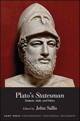 Plato's Statesman: Dialectic, Myth, and Politics By John Sallis (Editor) Cover Image