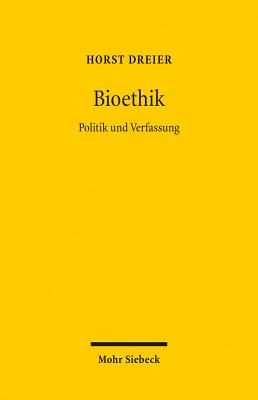 Bioethik: Politik Und Verfassung Cover Image
