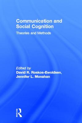 Communication and Social Cognition: Theories and Methods (Routledge Communication)