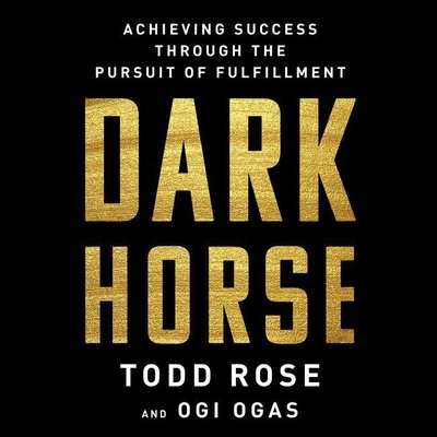 Dark Horse Lib/E: Achieving Success Through the Pursuit of Fulfillment Cover Image