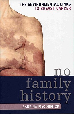 No Family History: The Environmental Links to Breast Cancer (New Social Formations) Cover Image