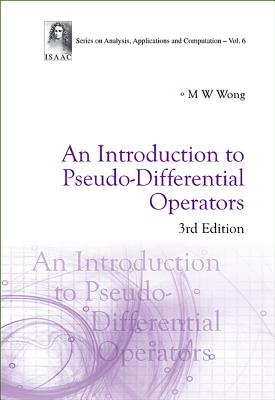 Introduction to Pseudo-Differential Operators, an (3rd Edition) Cover Image