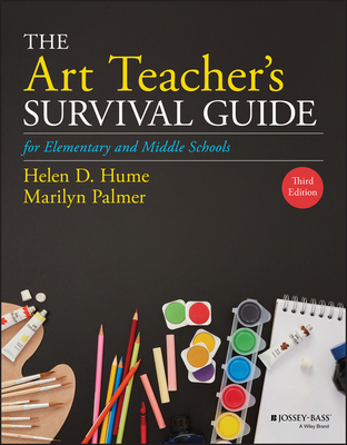 The Art Teacher's Survival Guide for Elementary and Middle Schools (J-B Ed: Survival Guides) Cover Image