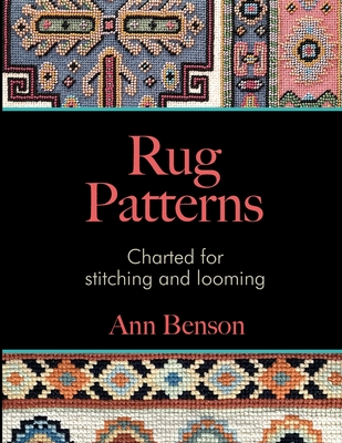 Rug Patterns Charted for Stitching and Looming Cover Image
