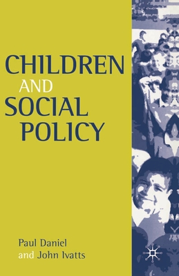 Children and Social Policy By Paul Daniel, J. Ivatts Cover Image