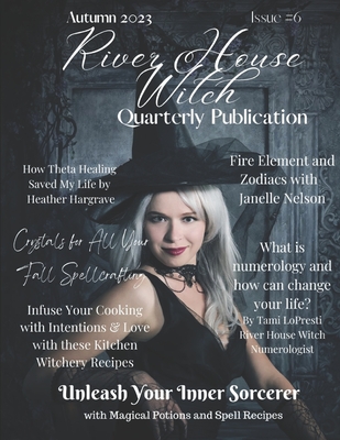 River House Witch Quarterly Publication: Autumn 2023: Issue 6