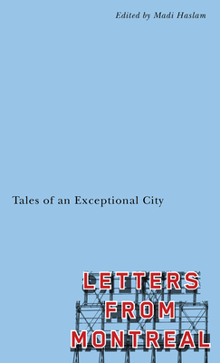 Letters From Montreal: Tales of an Exceptional City Cover Image