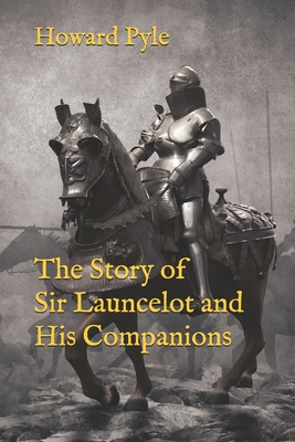 The Story of Sir Launcelot and His Companions Cover Image
