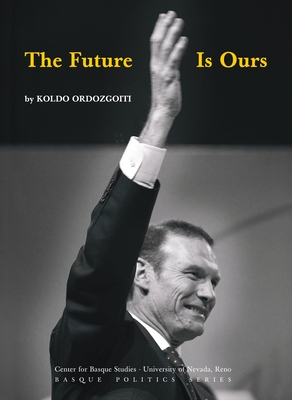 The Future Is Ours (Basque Politics) Cover Image