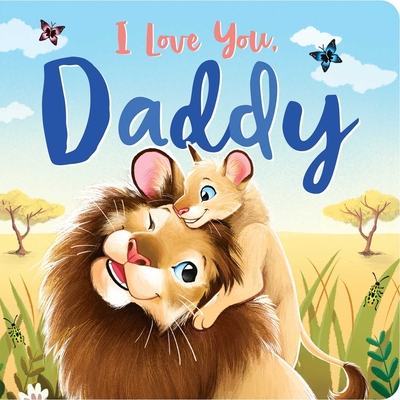I Love You, Daddy: Padded Board Book By IglooBooks, Kathryn Inkson (Illustrator) Cover Image