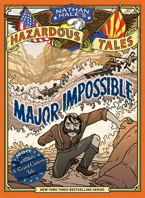 Cover for Major Impossible (Nathan Hale's Hazardous Tales #9)