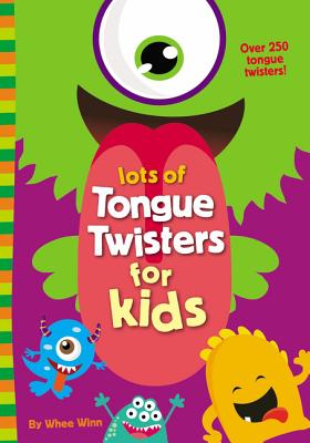 Lots of Tongue Twisters for Kids By Whee Winn Cover Image