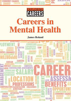 Careers in Mental Health (Exploring Careers) By James Roland Cover Image