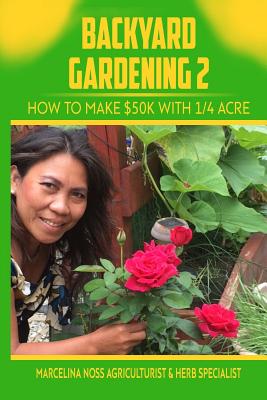 Backyard Gardening 2: How to Make $50K a Year With 1/4 Acre Cover Image