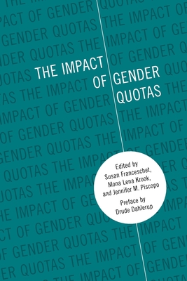 The Impact of Gender Quotas By Susan Franceschet (Editor), Susan Franceschet (Editor), Jennifer M. Piscopo (Editor) Cover Image