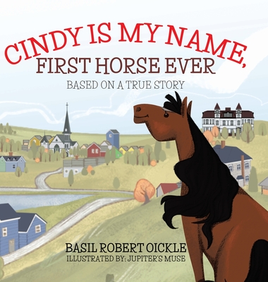 Cindy Is My Name, First Horse Ever Cover Image