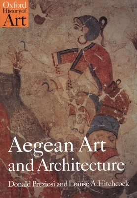 Aegean Art and Architecture (Oxford History of Art)