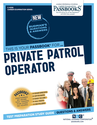 Private Patrol Operator (C-4208): Passbooks Study Guide (Career Examination Series #4208) By National Learning Corporation Cover Image