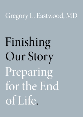 Finishing Our Story: Preparing for the End of Life Cover Image