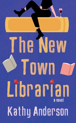 The New Town Librarian By Kathy Anderson Cover Image
