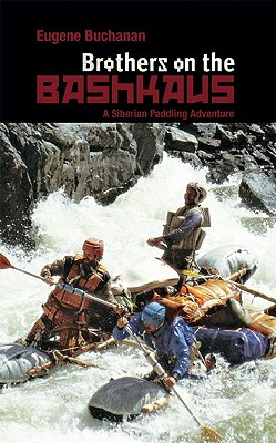 Brothers on the Bashkaus: A Siberian Paddling Adventure Cover Image