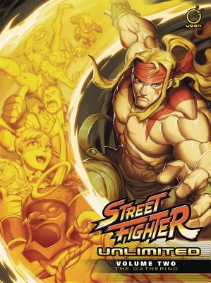 Street Fighter Unlimited, Volume 2: The Gathering By Ken Siu-Chong, Chris Sarracini, Matt Moylan Cover Image