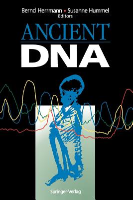 Ancient DNA: Recovery and Analysis of Genetic Material from Paleontological, Archaeological, Museum, Medical, and Forensic Specimen Cover Image