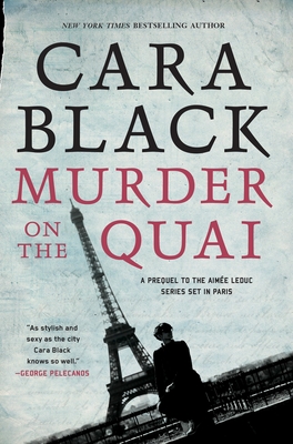 Murder on the Quai (An Aimée Leduc Investigation #16) By Cara Black Cover Image