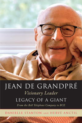 Jean de Grandpré: Legacy of a Giant By Danielle Stanton, Hervé Anctil Cover Image