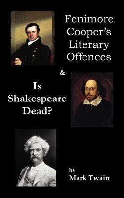 Fenimore Cooper's Literary Offences & Is Shakespeare Dead? Cover Image