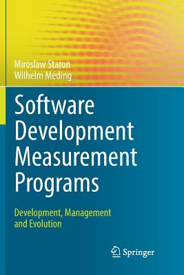 Software Development Measurement Programs: Development, Management and Evolution Cover Image