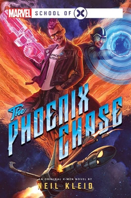 The Phoenix Chase: A Marvel: School of X Novel (Marvel School of X) Cover Image