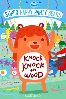 Super Happy Party Bears: Knock Knock on Wood Cover Image